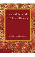 From Witchcraft to Chemotherapy