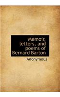 Memoir, Letters, and Poems of Bernard Barton