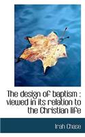 The Design of Baptism