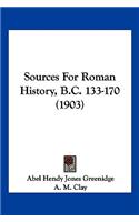 Sources For Roman History, B.C. 133-170 (1903)