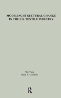 Modeling Structural Change in the U.S. Textile Industry: (Studies on Industrial Productivity: Selected Works)