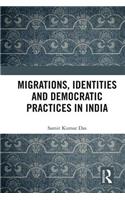 Migrations, Identities and Democratic Practices in India