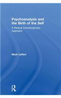 Psychoanalysis and the Birth of the Self