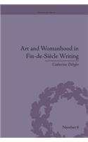 Art and Womanhood in Fin-de-Siecle Writing