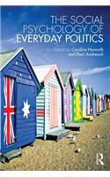 The Social Psychology of Everyday Politics