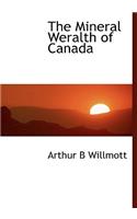 The Mineral Weralth of Canada