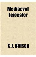 Mediaeval Leicester