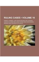 Ruling Cases (Volume 16): (English)
