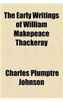 The Early Writings of William Makepeace Thackeray