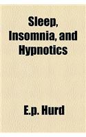 Sleep, Insomnia, and Hypnotics