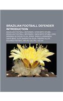 Brazilian Football Defender Introduction: Brazilian Football Defender, 1970s Birth Stubs, Brazilian Football Defender, 1980s Birth Stubs(English)