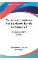 Memoires Historiques Sur La Maison Royale De Savoie V3