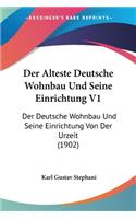 Der Alteste Deutsche Wohnbau Und Seine Einrichtung V1