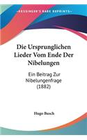 Die Ursprunglichen Lieder Vom Ende Der Nibelungen