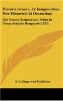 Historia Graeca, Ex Insignioribus Fere Historicis Et Oratoribus