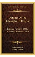 Outlines of the Philosophy of Religion