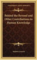 Behind the Beyond and Other Contributions to Human Knowledge