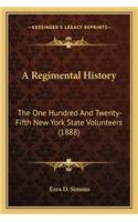 Regimental History a Regimental History