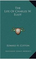 The Life of Charles W. Eliot