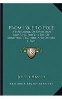 From Pole to Pole