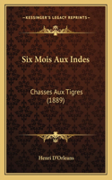 Six Mois Aux Indes