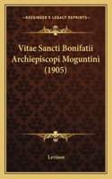 Vitae Sancti Bonifatii Archiepiscopi Moguntini (1905): (Latin)