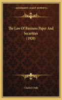 Law Of Business Paper And Securities (1920)