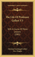 The Life Of Professor Gellert V3
