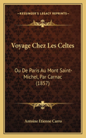 Voyage Chez Les Celtes