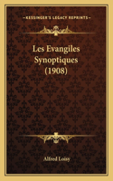 Les Evangiles Synoptiques (1908): (French)