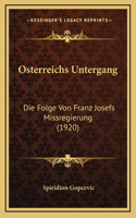 Osterreichs Untergang