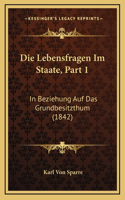 Die Lebensfragen Im Staate, Part 1