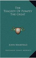 The Tragedy of Pompey the Great