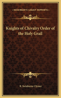 Knights of Chivalry Order of the Holy Grail