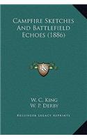 Campfire Sketches And Battlefield Echoes (1886)