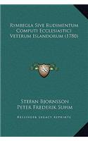 Rymbegla Sive Rudimentum Computi Ecclesiastici Veterum Islandorum (1780): (Chinese)