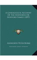 A Genealogical Account Of The Spofforth Or Spofford Family (1897)