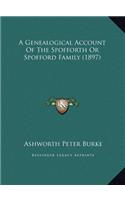 Genealogical Account Of The Spofforth Or Spofford Family (1897)