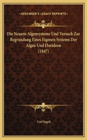 Die Neuern Algensysteme Und Versuch Zur Begrundung Eines Eigenen Systems Der Algen Und Florideen (1847)