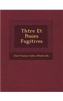 Th Tre Et Po Sies Fugitives