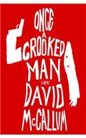 Once a Crooked Man