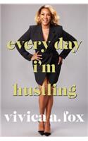 Every Day I'm Hustling