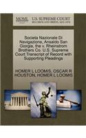 Societa Nazionale Di Navigazione, Ansaldo San Giorgia, the V. Rheinstrom Brothers Co. U.S. Supreme Court Transcript of Record with Supporting Pleadings
