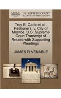 Troy B. Cade Et Al., Petitioners, V. City of Monroe. U.S. Supreme Court Transcript of Record with Supporting Pleadings