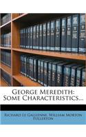 George Meredith: Some Characteristics...