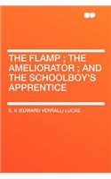 The Flamp; The Ameliorator; And the Schoolboy's Apprentice