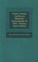 Proces-Verbaux: Conference Monetaire Internationale de 1878 - Primary Source Edition: Conference Monetaire Internationale de 1878 - Primary Source Edition