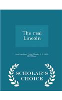 Real Lincoln - Scholar's Choice Edition