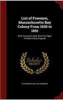 List of Freemen, Massachusetts Bay Colony From 1630 to 1691