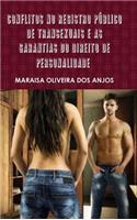Conflitos No Registro Público de Transexuais E as Garantias Do Direito de Personalidade Revisado